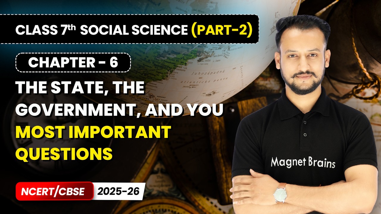 The State, the Government, and You - Most Important Questions | Class 7th | Social Science Part 2