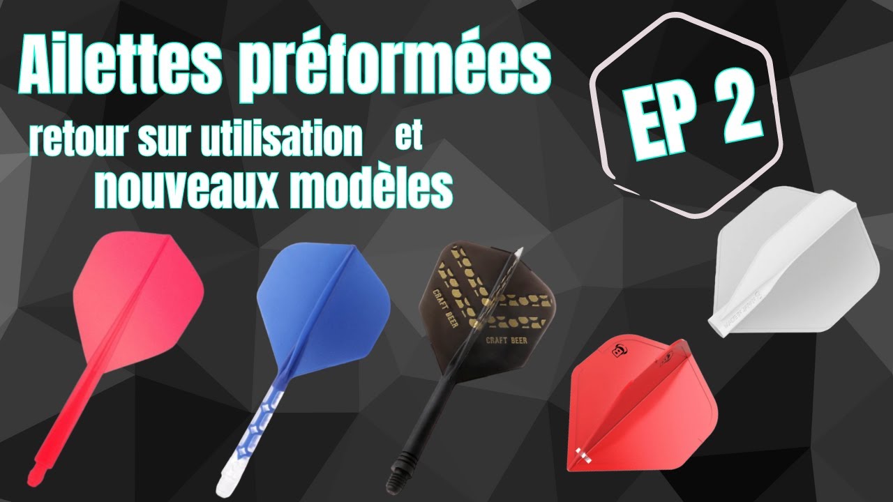 Les Ailettes préformées Retour sur utilisation et nouveaux modèles - l'Episode 2
