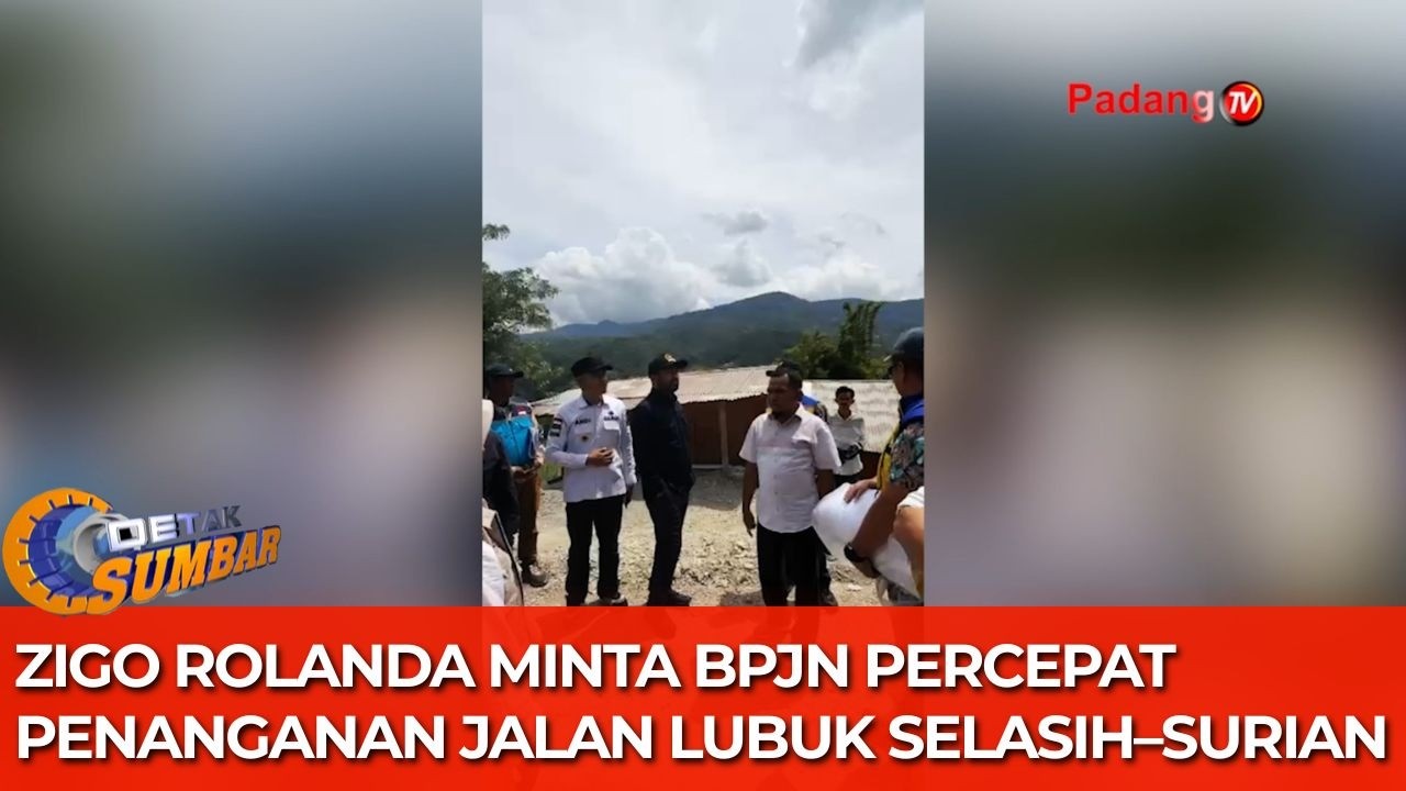 Zigo Rolanda Minta BPJN Percepat Penanganan Jalan Lubuk Selasih–Surian