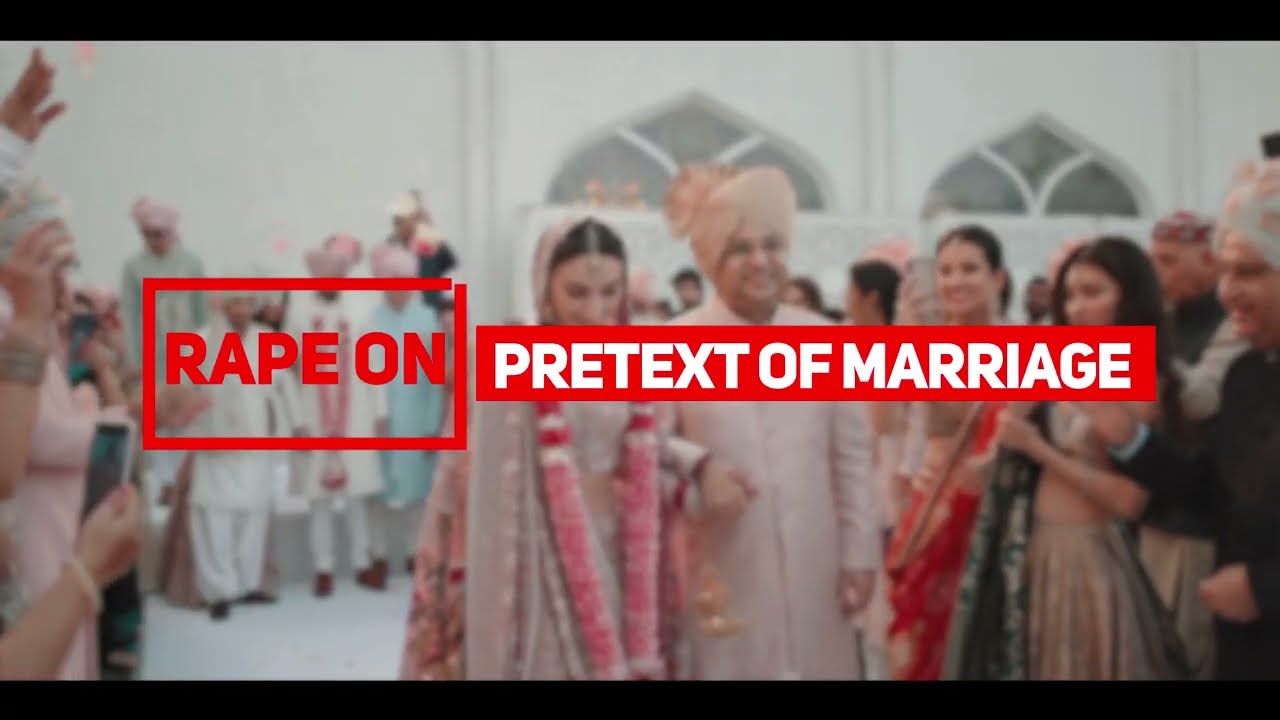 Rape Under FALSE Promises of Marriage What Are The Legal Reforms?