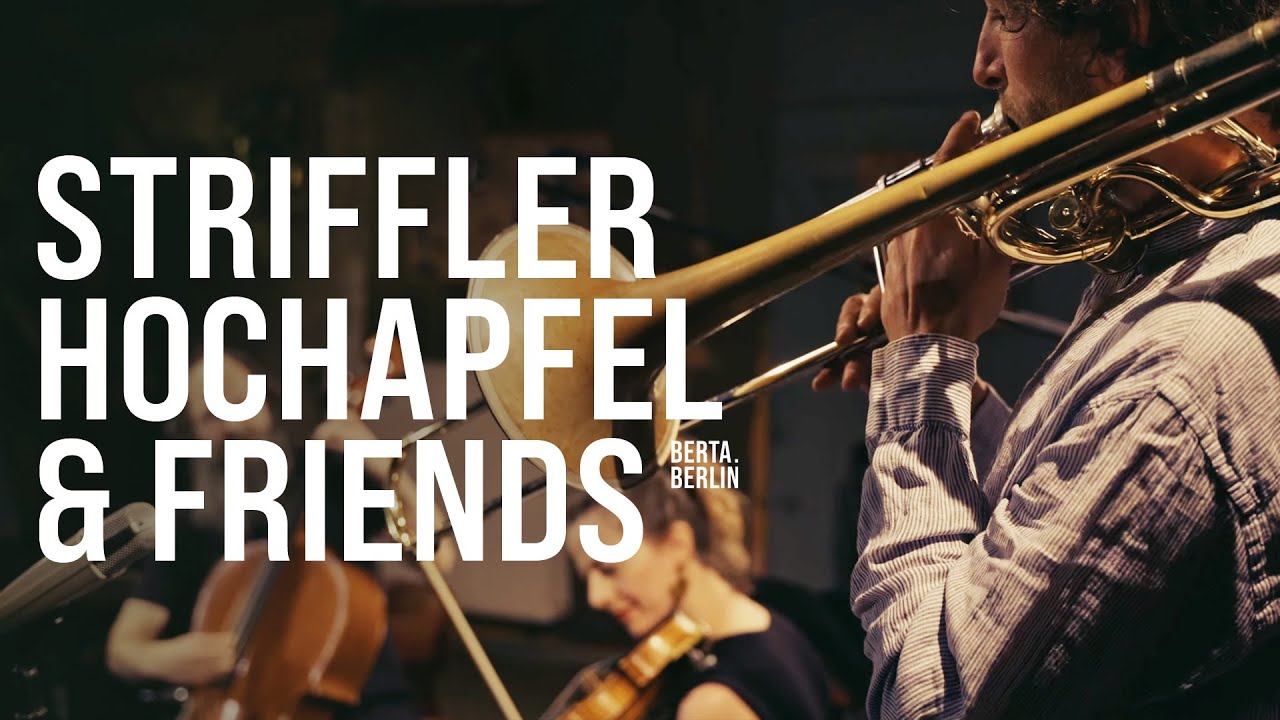 STRIFFLER & HOCHAPFEL & FRIENDS @ Intergalaktischer Kulturverein | LIVE FROM BERLIN