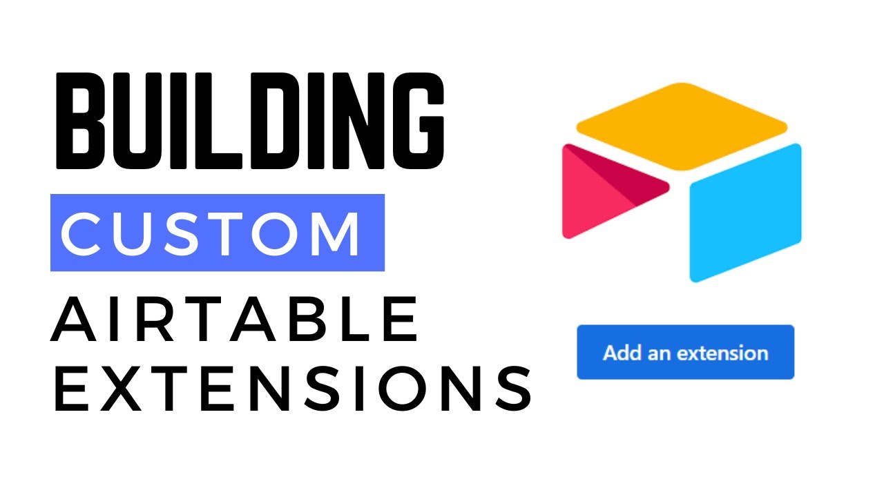 How to Build a Custom Airtable Extension