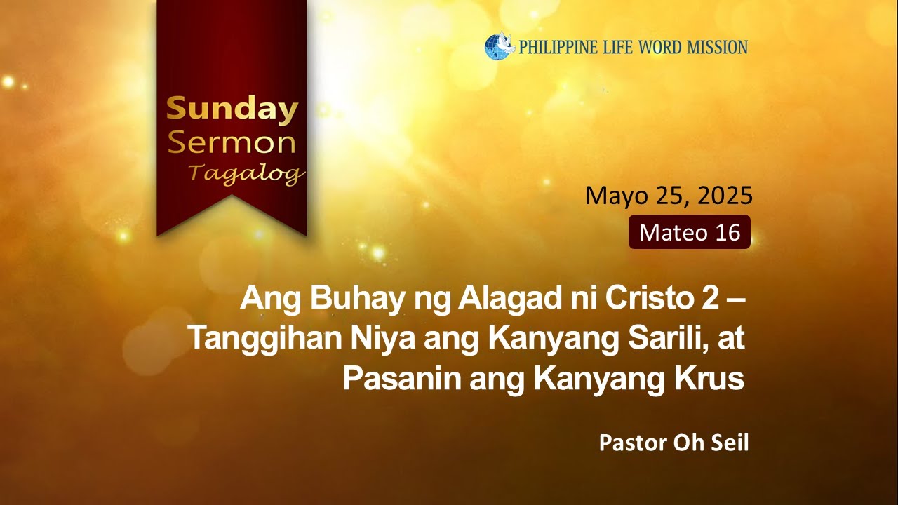 Ang Buhay ng Alagad ni Cristo 2 – Tanggihan Niya ang Kanyang Sarili, at Pasanin ang Kanyang Krus
