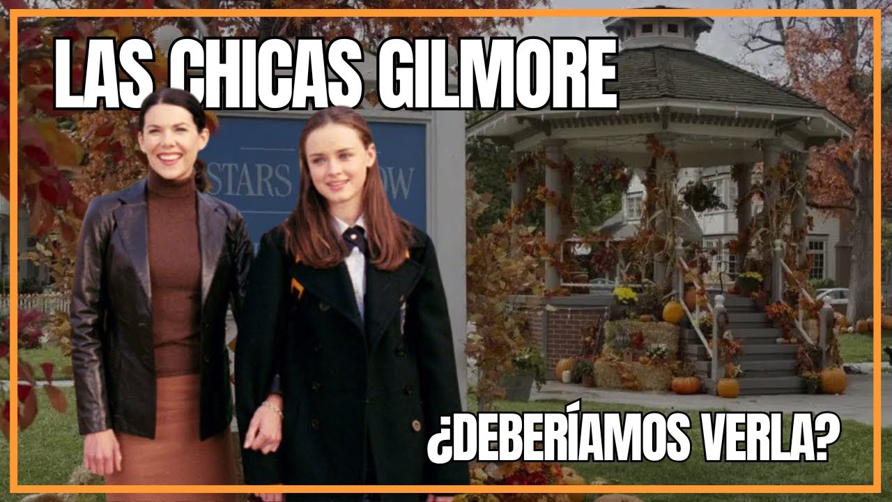 🍂 La SERIE del OTOÑO por EXCELENCIA | GILMORE GIRLS