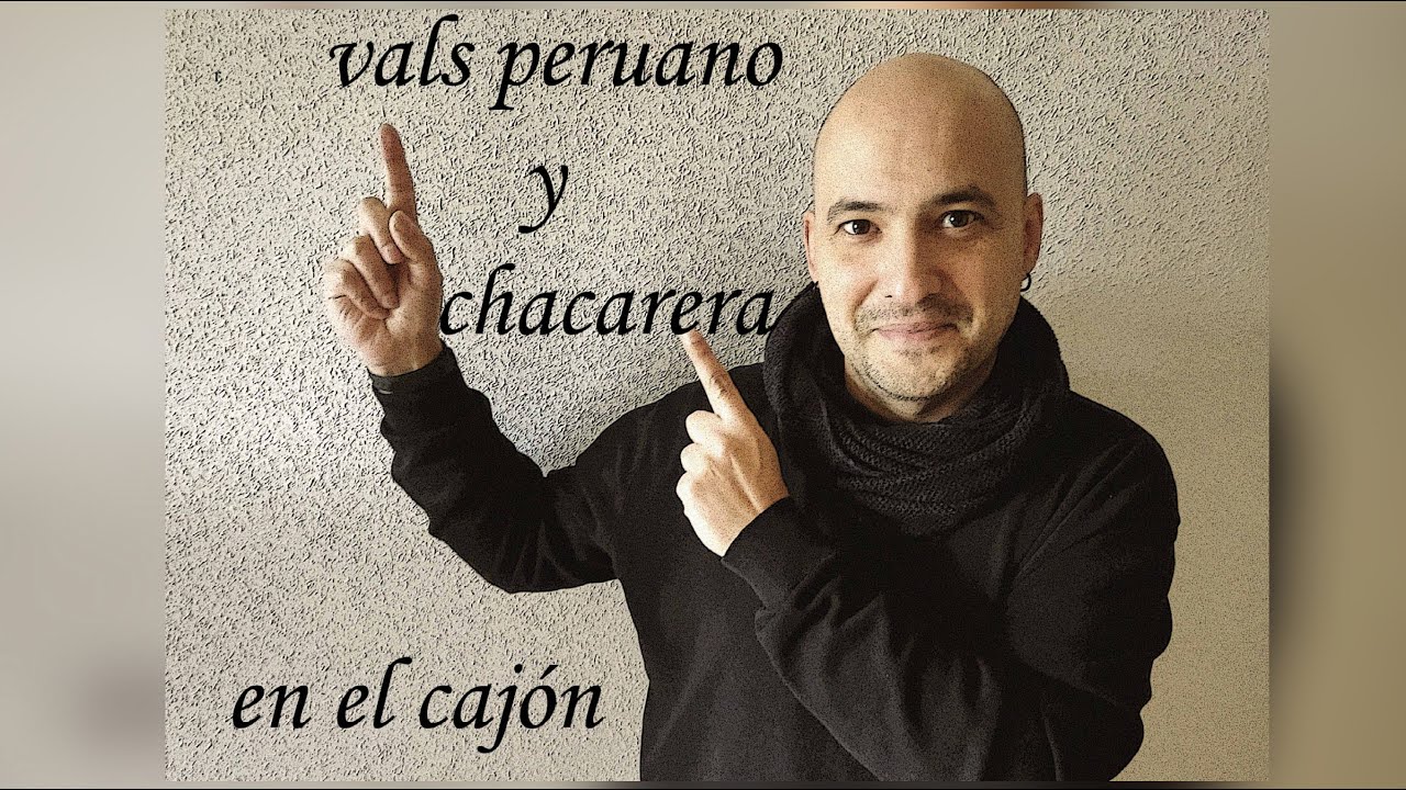 Clases de cajón 18.- Vals peruano y Chacarera.