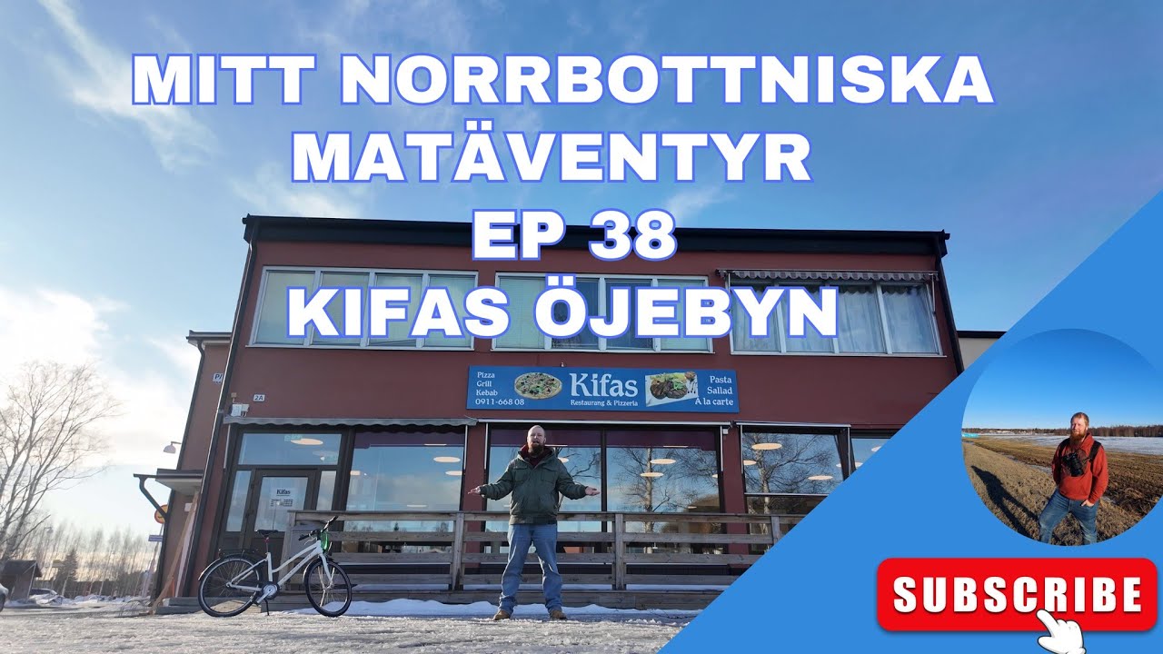 Mitt Norrbottniska Matäventyr @ Ep 38-  Kifas Pizzeria & Grillbar Öjebyn