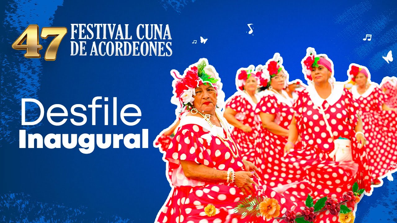 Festival Cuna de Acordeones - Desfile inaugural Versión 47 - 2025