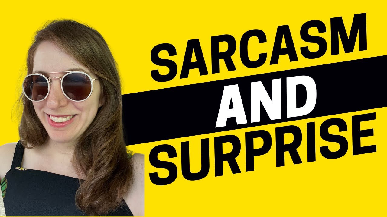 AEE - Sarcasm and Surprise