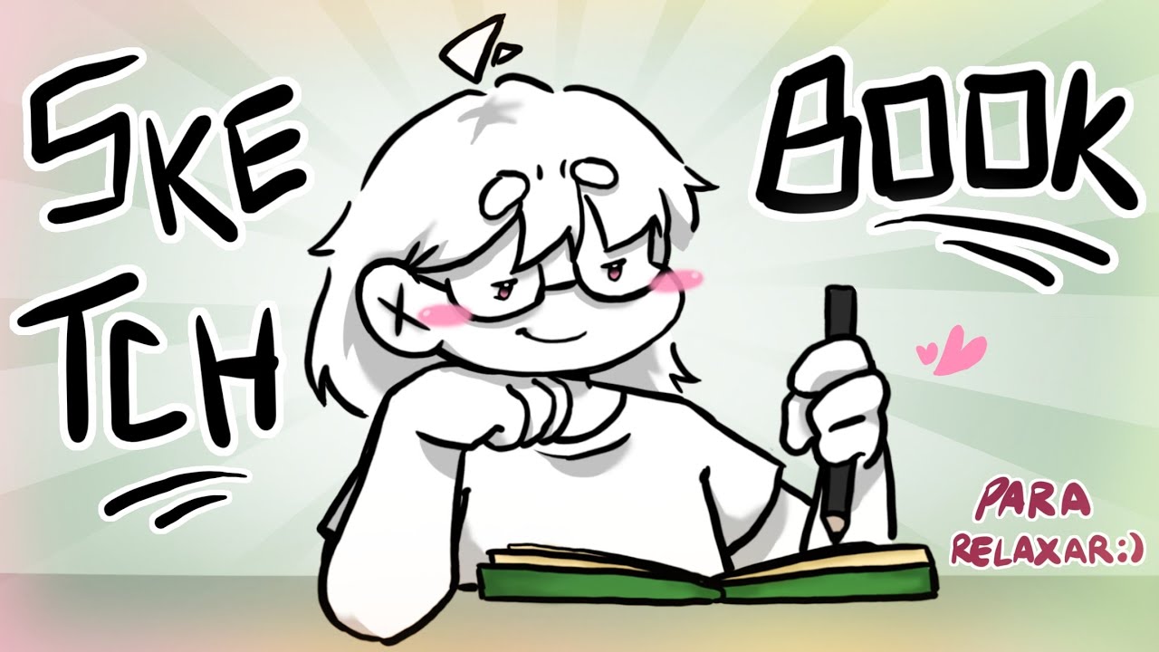 UM NOVO SKETCHBOOK DEPOIS DE UM LONGO PERÍODO DE ESTUDOS :)