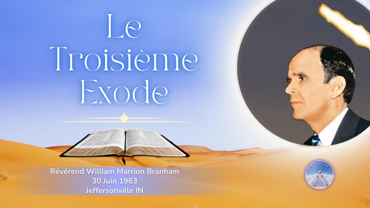 Le troisième exode, William Marrion Branham, 63-0630M #williammarrionbranham