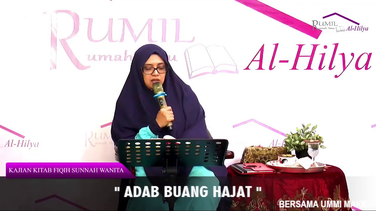 ADAB BUANG HAJAT - KAJIAN FIQIH SUNNAH WANITA - UMMI MAKKI