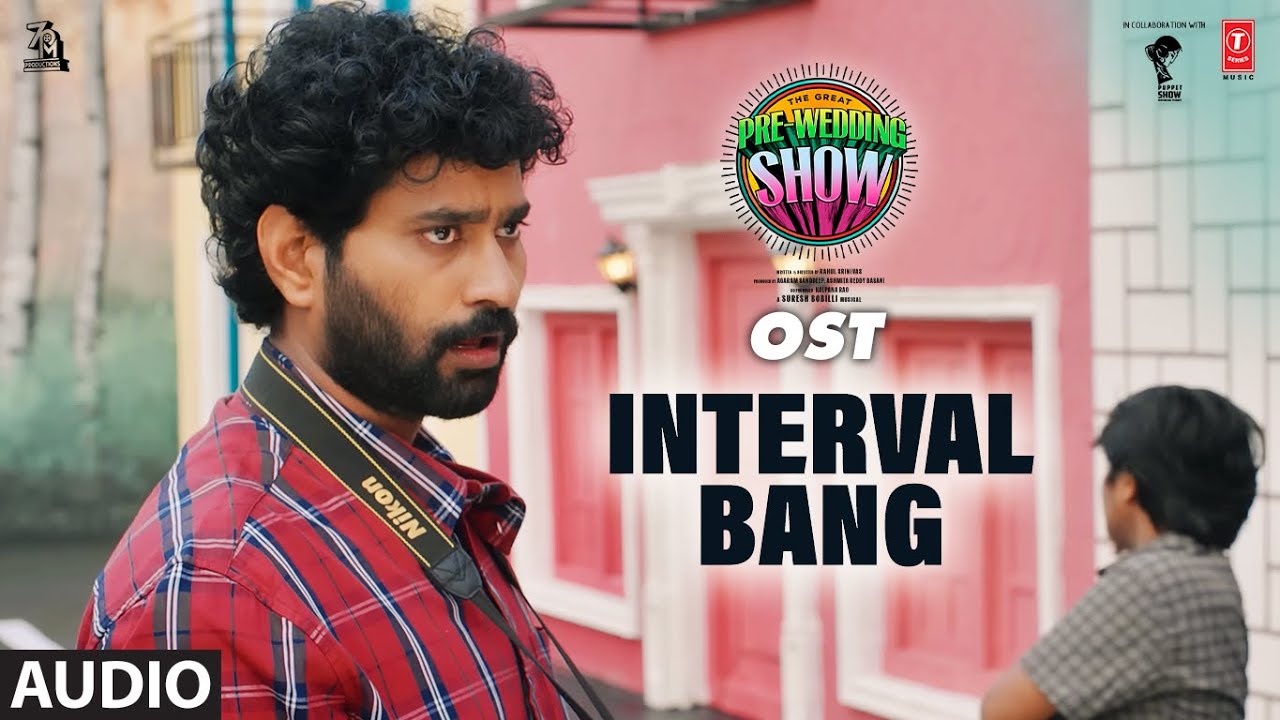 Interval Bang OST | The Great Pre-Wedding Show | Thiruveer,Teena Sravya | Suresh Bobbili | Rahul