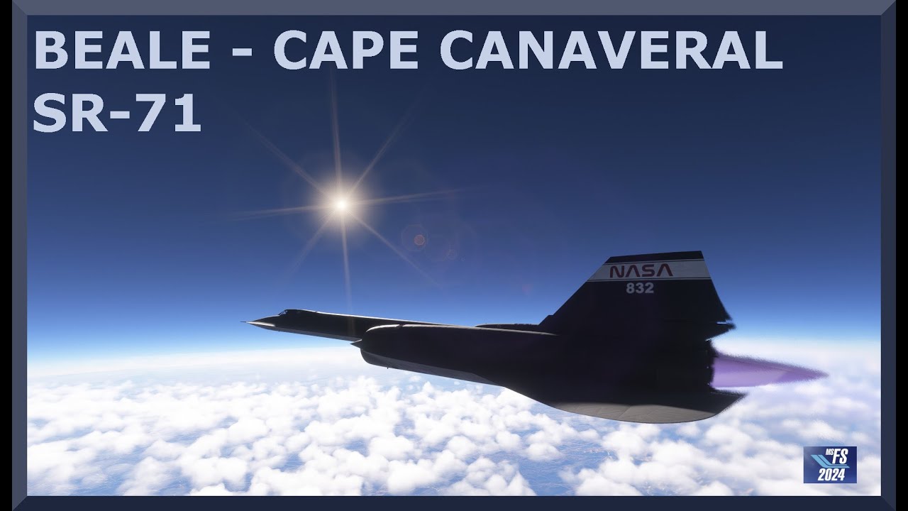 Beale (AFB) to Cape Canaveral (KTTS) | Blackbird SR-71 | MSFS 2024