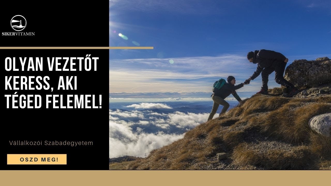🥇 John C Maxwell magyarul: Olyan vezetőt keress, aki téged felemel!