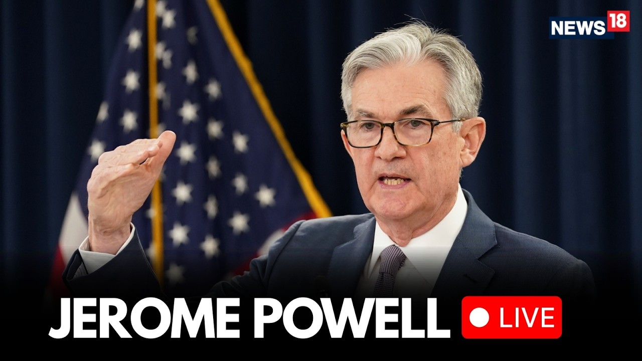 Jerome Powell  LIVE | Fed Chair Powell Speaks After Policy Meet, Rate Decision, Economic Outlook