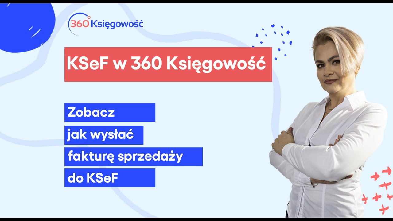 Jak wysłać fakturę do KSeF w 360 Księgowość