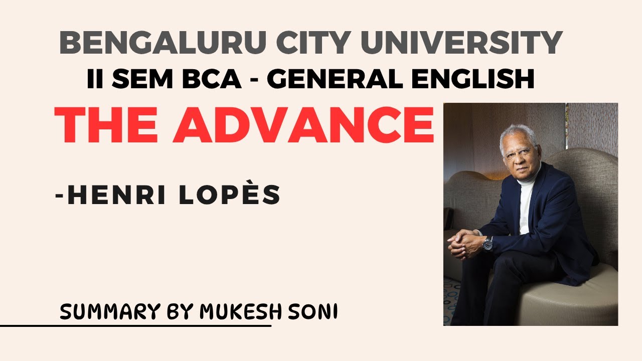 The Advance-Henry Lopes-Summary-BCU-2nd Sem. BCA-General English