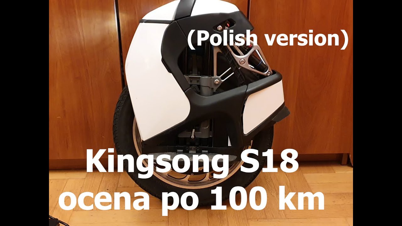 Kingsong S18 - ocena po 100 km (PL version)