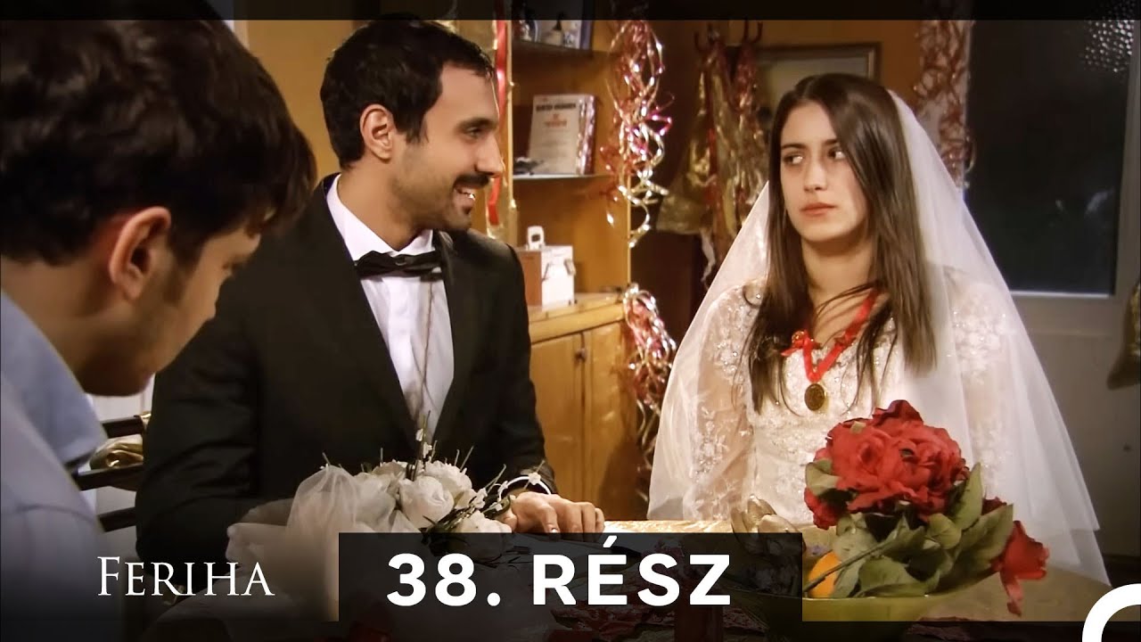 Feriha - Magyar Szinkron Rész 38 (A HOSSZU VALTOZAT)