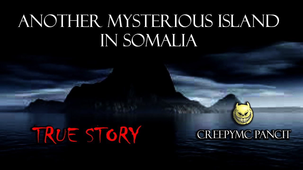 ANOTHER MYSTERIOUS ISLAND IN SOMALIA - TRUE STORY