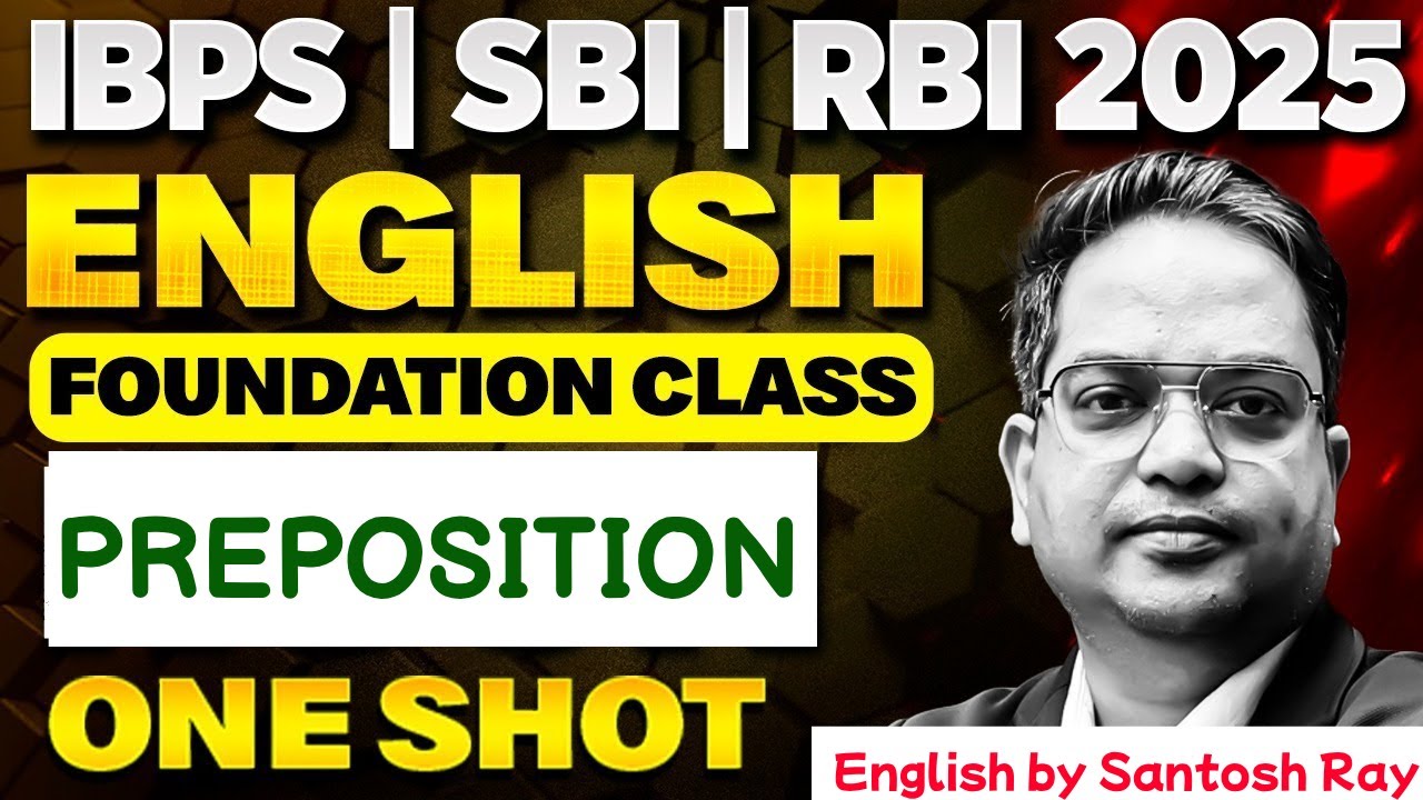 IBPS | SBI | RBI 2025 English Foundation Class | Preposition  |  Live at 11 AM | By Santosh sir