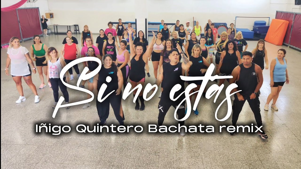 Si no estás - Iñigo Quintero Bachata remix Dj John moon - Rixio Pérez Coreografía
