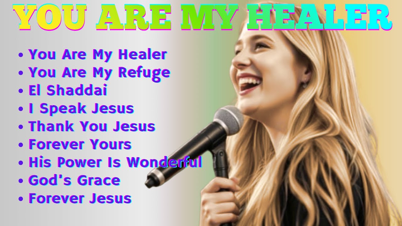 YOU ARE MY HEALER | Experiencing God's Presence Through Every Note ✝️ Best Worship Songs 2026 ✝️