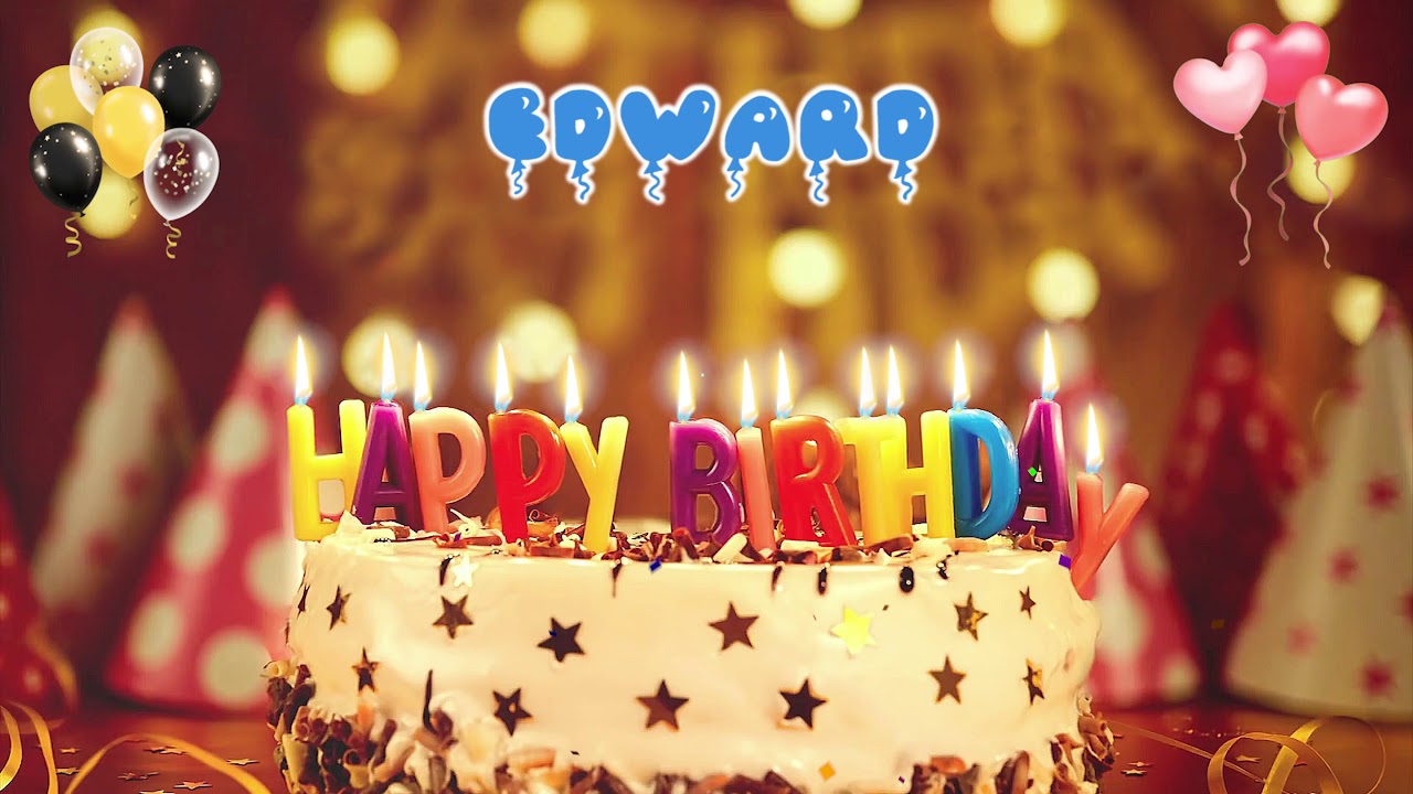 EDWARD birthday song – Happy Birthday Edward