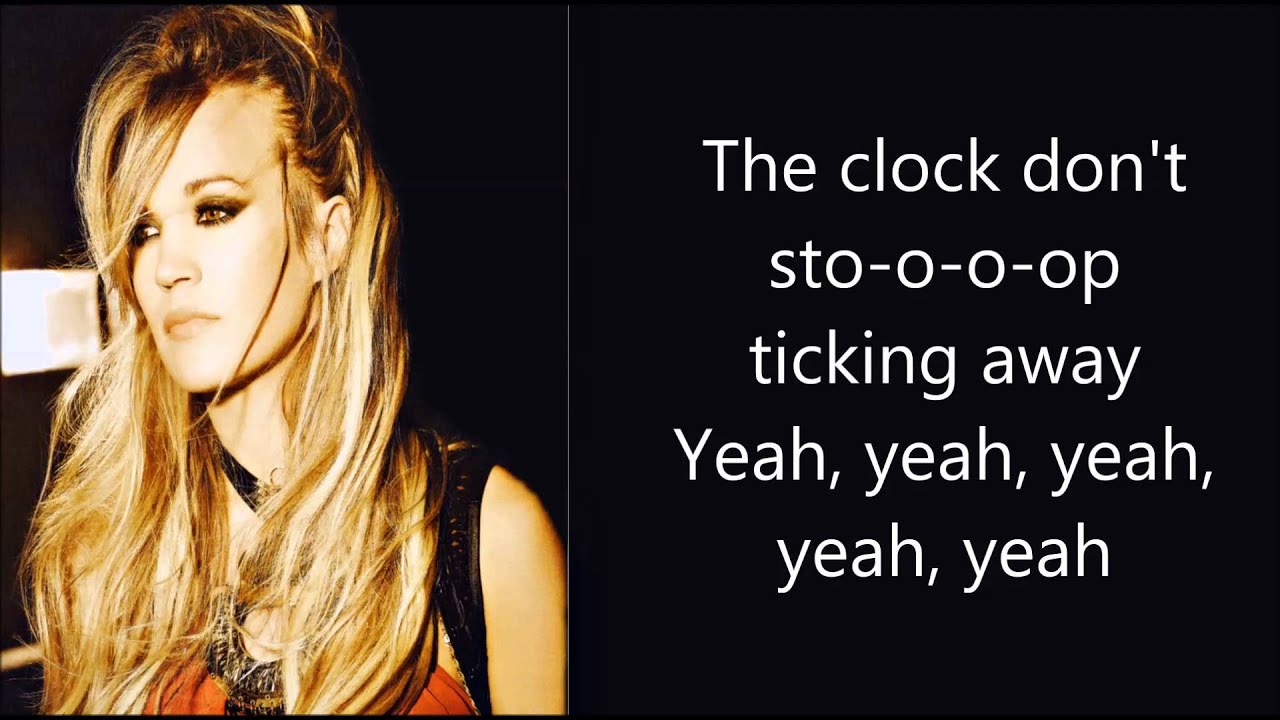 Clocks Don't Stop - Carrie Underwood