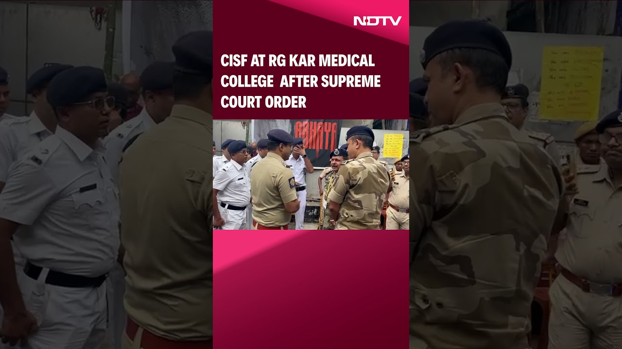 Kolkata Doctor | CISF At RG Kar Medical College After SC Protection Of Premises Order