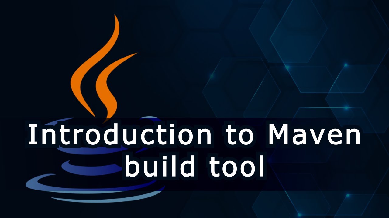Introduction to Maven build tool