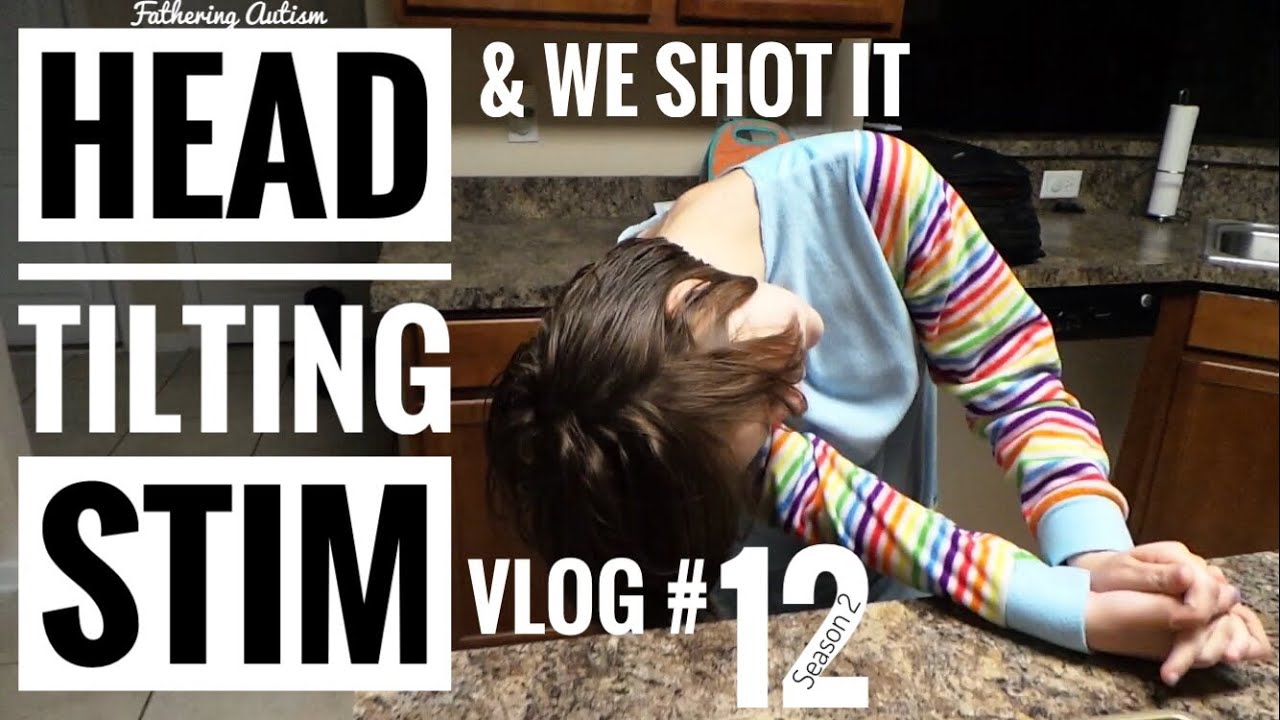 New Autistic Stimming Behavior: Head Tilting | We Shot It | Fathering Autism Vlog #12