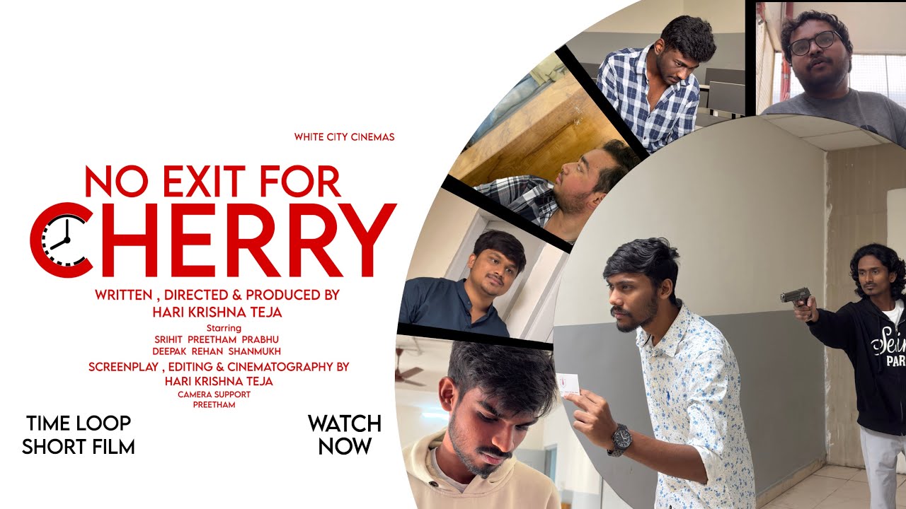 NO EXIT FOR CHERRY telugu short film | Written & Directed by Hari Krishna Teja | Time loop shortfilm