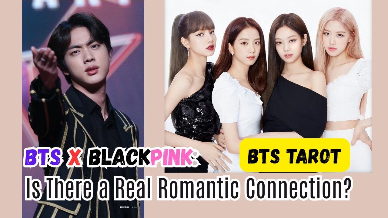 [BTS TAROT] BTS x BLACKPINK: Is There a Real Romantic Connection?
