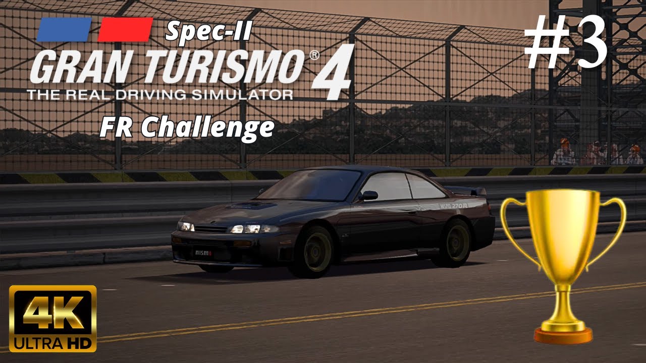 Gran Turismo 4: Spec II [Mod][4K60] - Part #3 - FR Challenge (Beginner)