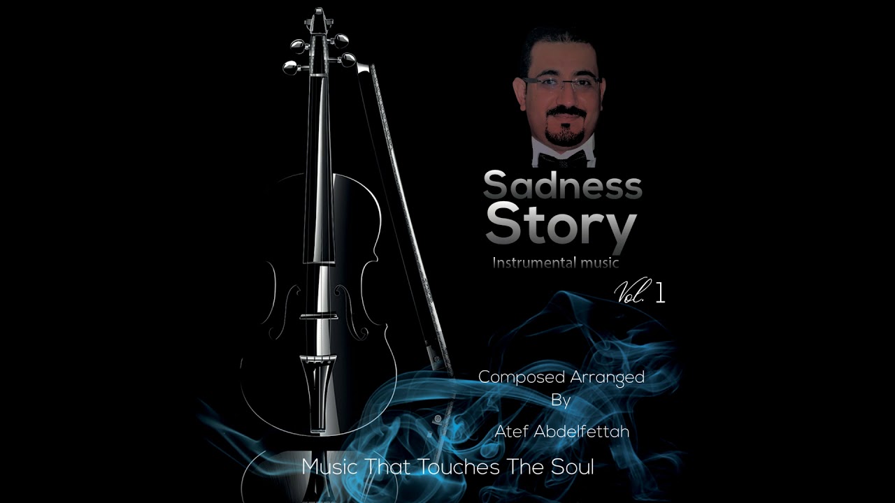 Atif - Sadness Story-Instrumental Music (EXCLUSIVE Music Video) قصة الحزن
