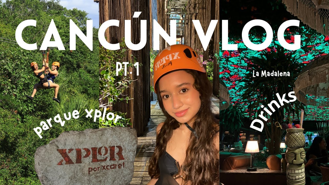 Vlog en Cancún 🏝️🦀🪸 (Aventuras, Xplor, La Madalena)