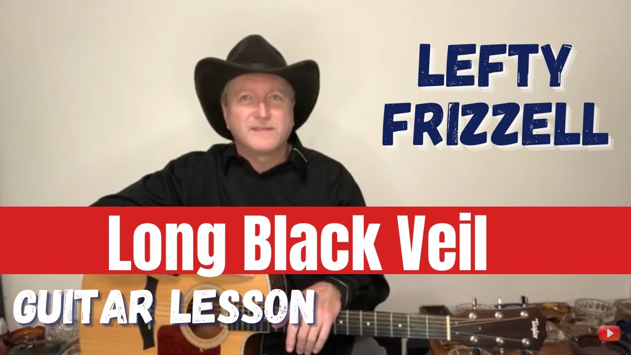 Long Black Veil Guitar Lesson - Tutorial- Lefty Frizzell