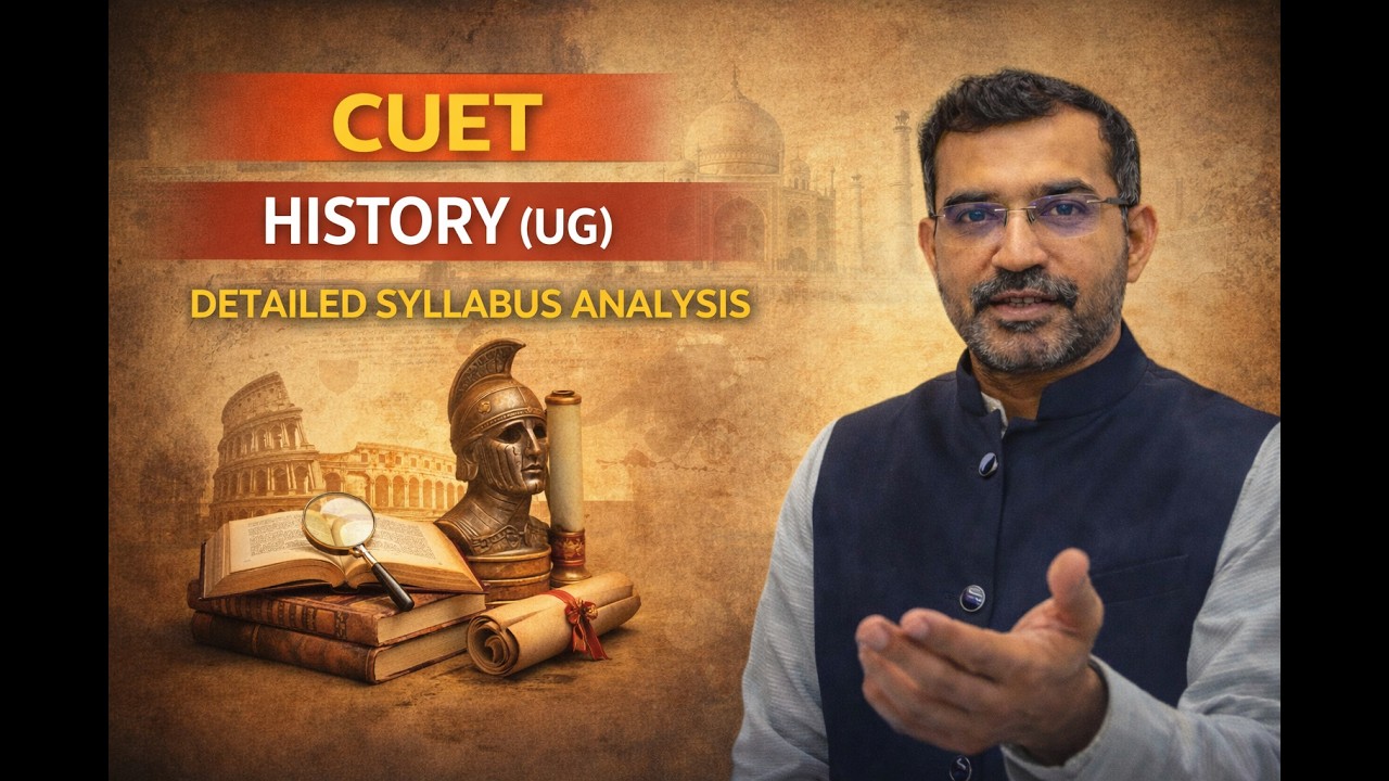 CUET UG History Syllabus Explained | Complete Strategy & Topic-wise Analysis