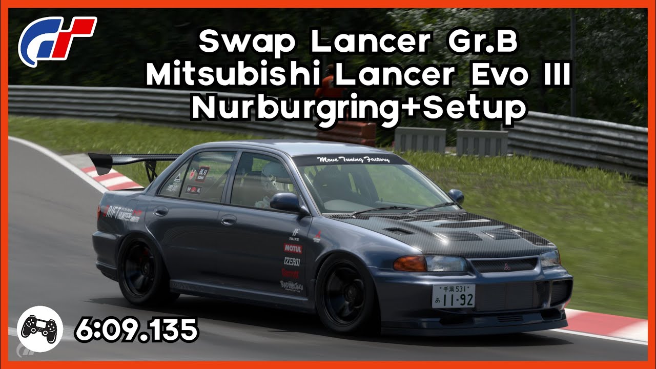 GT7 | Swap Lancer Gr.B Mitsubishi Lancer Evolution III Nurburgring 6:09.135 | Lap + Setup