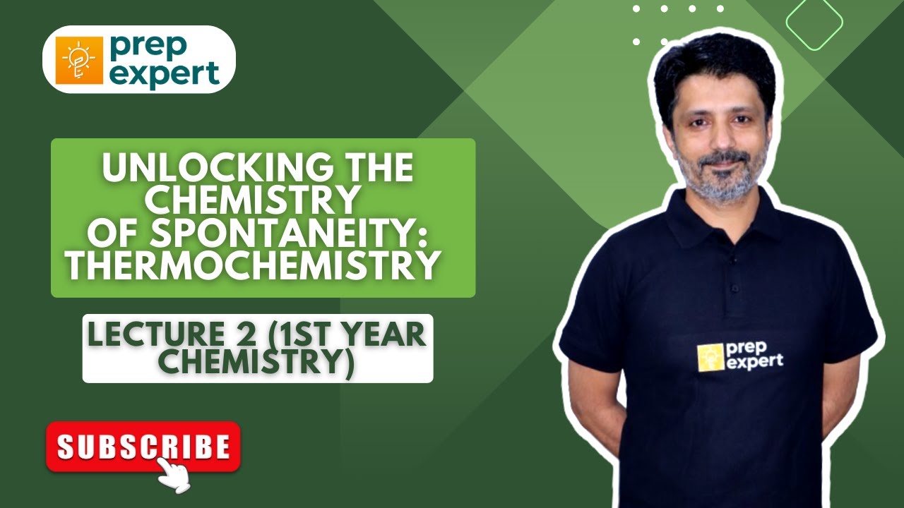Thermochemistry Lecture 2: Spontaneous and Non-Spontaneous Reactions | 1st Year Chemistry