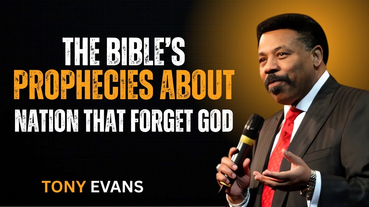 The Bible’s Prophecies About Nations That Forget God | Powerful Sermon  Tony Evans