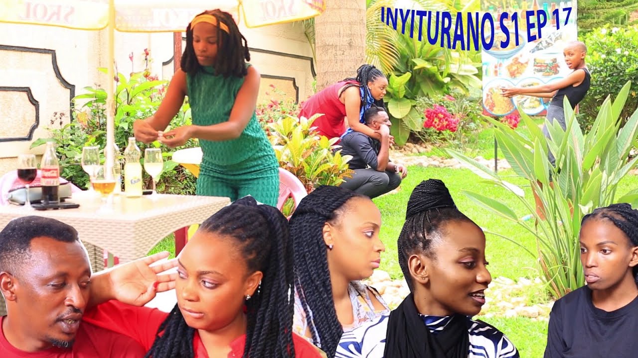 INYITURANO S1 Episode 17 (Murisa akoze ishyano aroze umuryango wose)