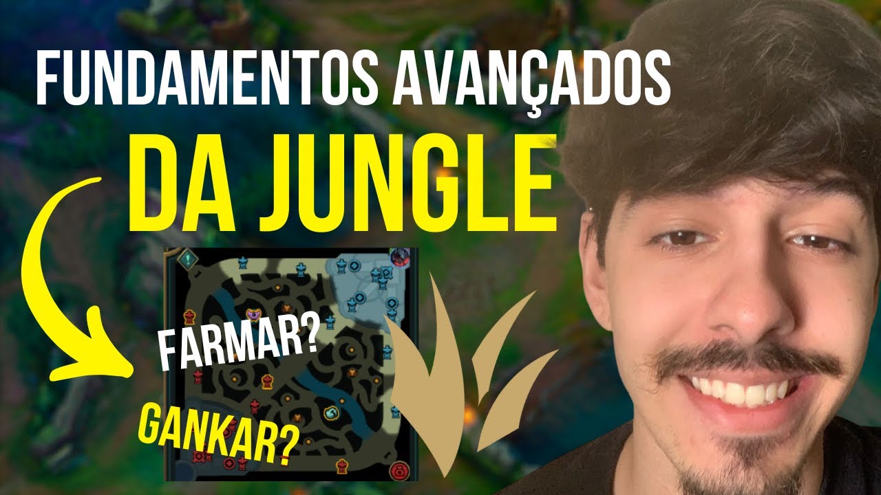 QUAL A HORA CERTA DE FARMAR E GANKAR NA JUNGLE? - Fundamentos Avan&ccedil;ados Da Jungle Coach
