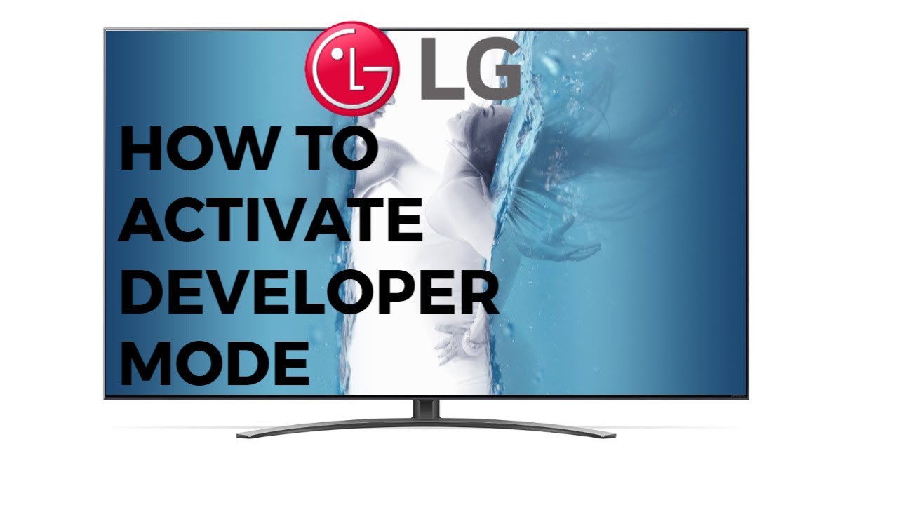 How to activate Developer Mode on your LG Smart TV