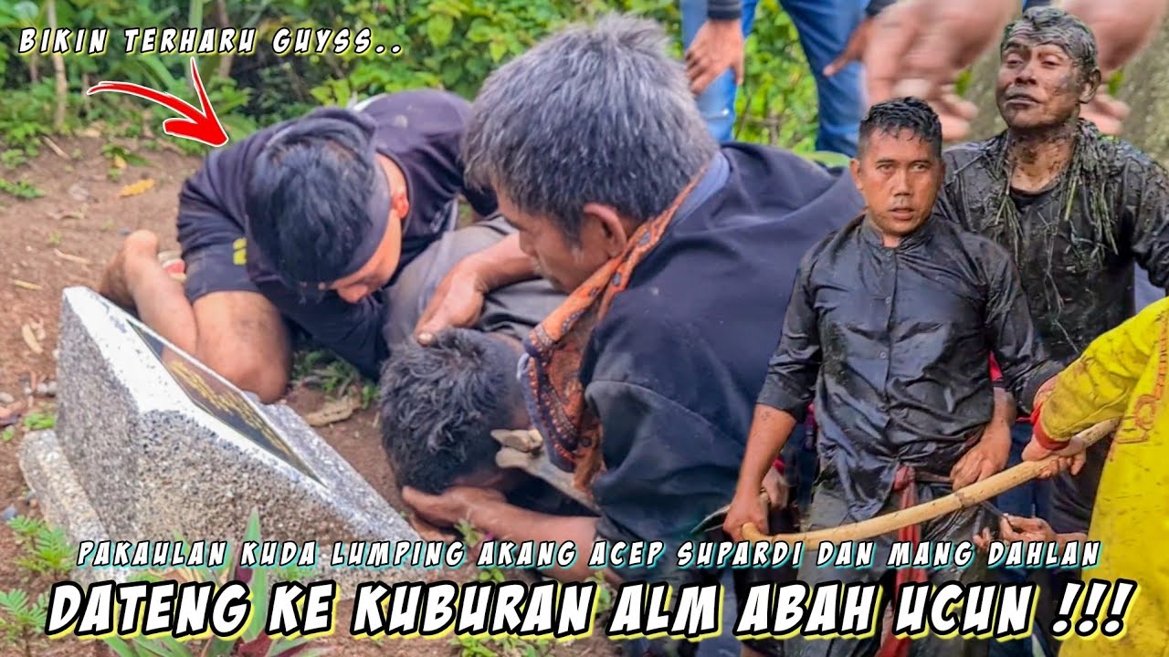 PIMPINAN KANG ACEP&DAHLAN KAUL KUDA LUMPING - DATENG KE KUBURAN ALM ABAH UCUN - Benjang Mekar Budaya