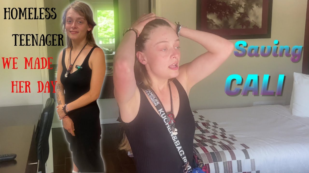 Saving Cali The Homeless 18-Year-Old. (Update) Big Surprise