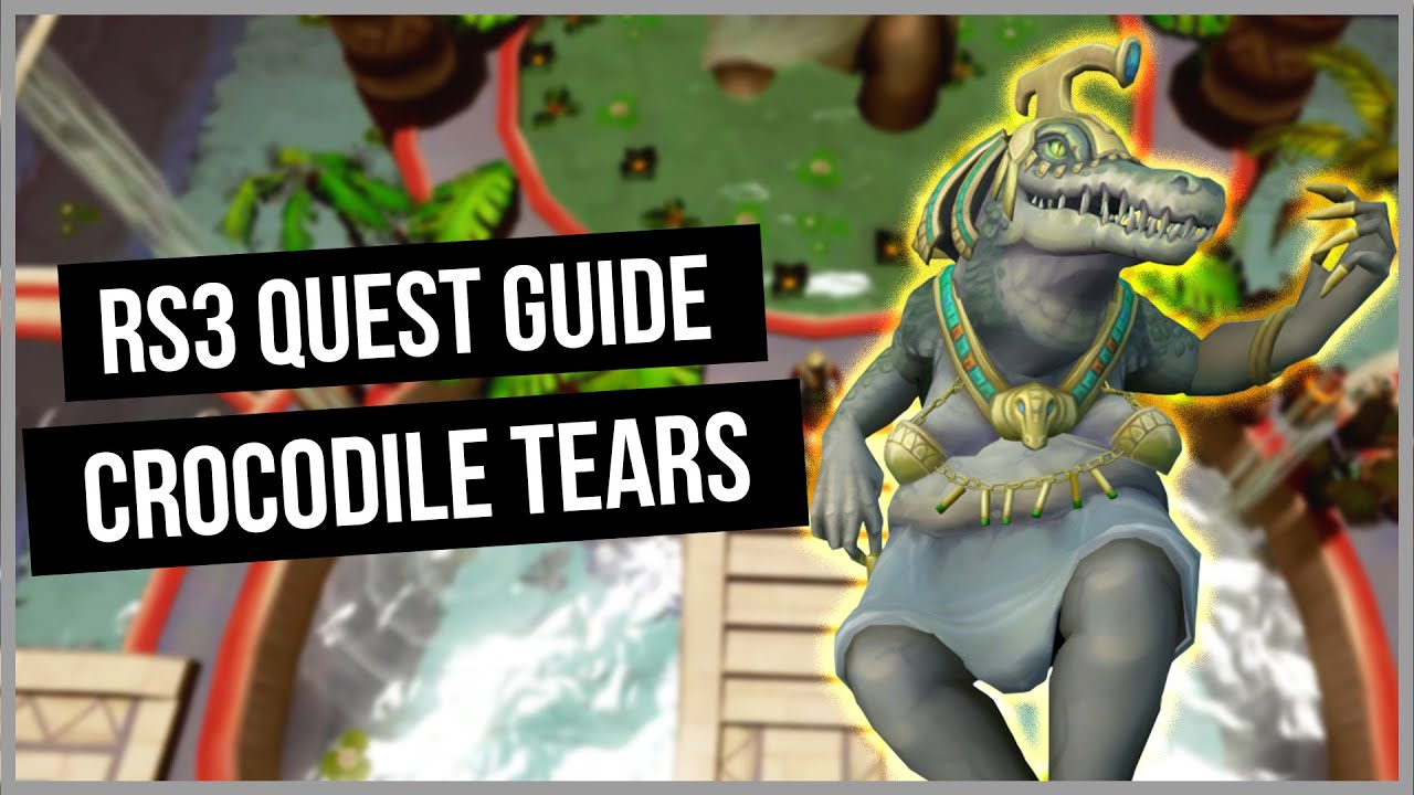 RS3: Crocodile Tears Quest Guide - Ironman Friendly - RuneScape 3