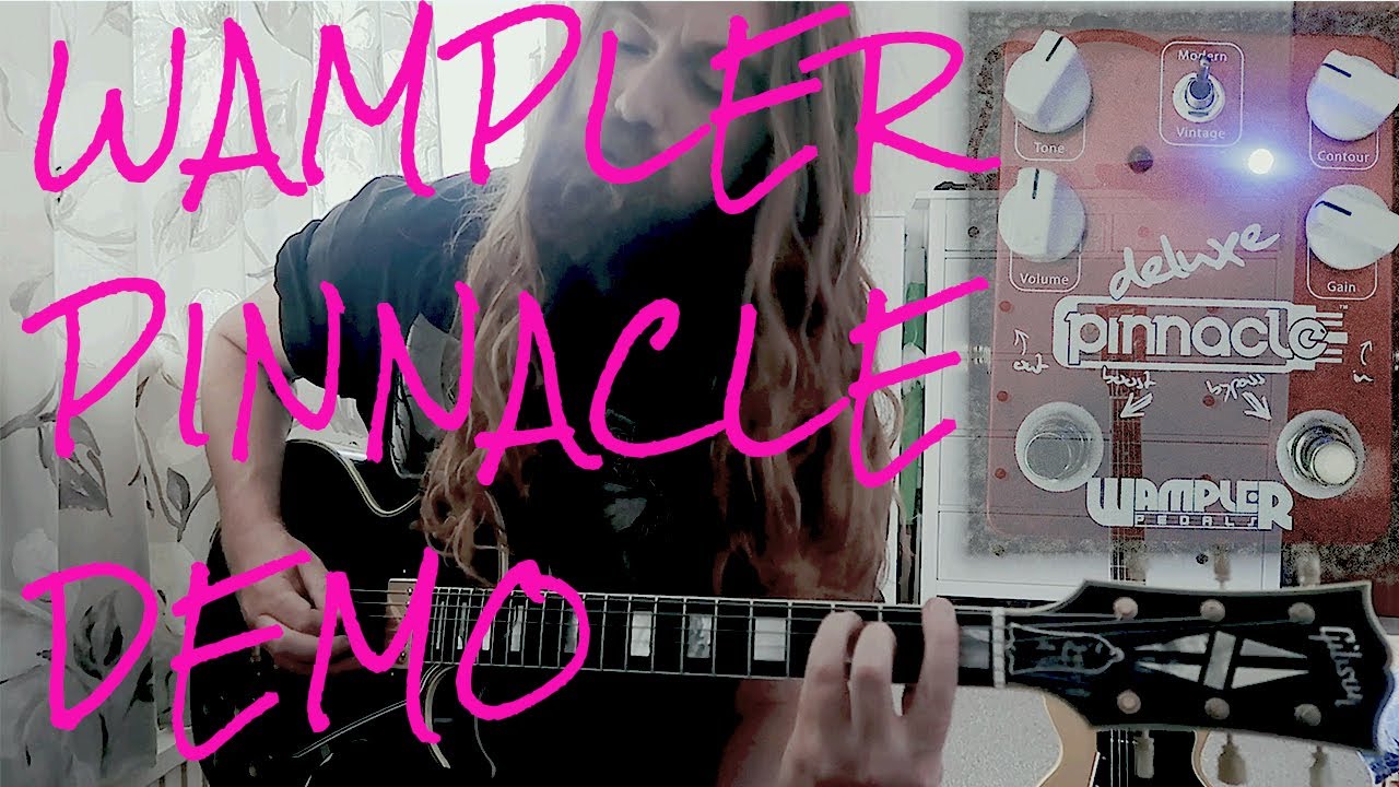 Wampler Pinnacle Demo