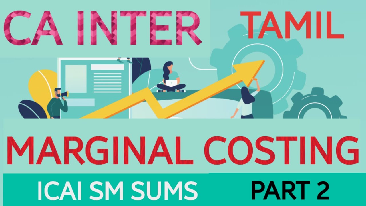 CA INTER | MARGINAL COSTING | TAMIL | ALL ILLUSTRATIONS